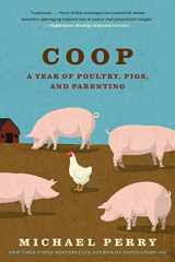 9780061240447-0061240443-Coop: A Year of Poultry, Pigs, and Parenting