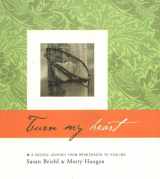 9781579992200-157999220X-Turn My Heart: A Sacred Journey from Brokenness to Healing