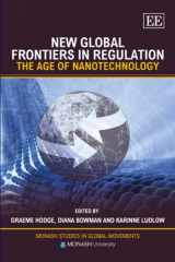 9781847205186-1847205186-New Global Frontiers in Regulation: The Age of Nanotechnology (Monash Studies in Global Movements series)