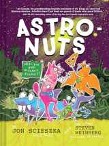 9781452171197-145217119X-AstroNuts Mission One: The Plant Planet: (Children s Environment Books, Unique Children s Series, Children s Action and Adventure Graphic Novels, Emergent Readers Chapter Books)