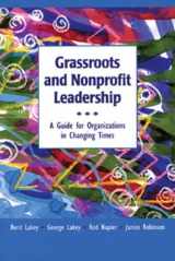 9780865713284-0865713286-Grassroots and Nonprofit Leadership: A Guide for Organizations in Changing Times