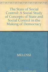 9780745605425-0745605427-The state of social control: A sociological study of concepts of state and social control in the making of democracy