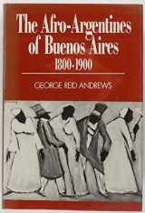 9780299082901-0299082903-The Afro-Argentines of Buenos Aires, 1800-1900