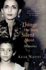 9780434014033-0434014036-Things I've Been Silent About: Memories