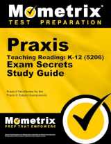 9781516712144-1516712145-Praxis Teaching Reading - K-12 (5206) Secrets Study Guide: Praxis Test Review for the Praxis Subject Assessments (Mometrix Test Preparation)