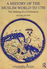 9781138215931-1138215937-A History of the Muslim World to 1750: The Making of a Civilization