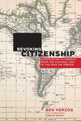 9781479877713-1479877719-Revoking Citizenship: Expatriation in America from the Colonial Era to the War on Terror (Citizenship and Migration in the Americas)
