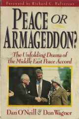 9780310444015-0310444012-Peace or Armageddon?: The Unfolding Drama of the Middle East Peace Accord