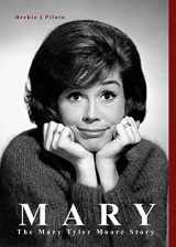 9780999507841-0999507842-Mary: The Mary Tyler Moore Story