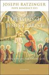 9781621642107-1621642100-The God of Jesus Christ: Meditations on the Triune God