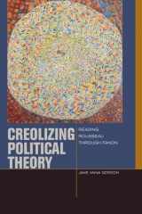 9780823254811-082325481X-Creolizing Political Theory: Reading Rousseau through Fanon (Just Ideas)