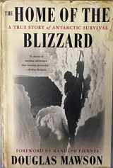 9780312230722-0312230729-The Home of the Blizzard: A True Story of Antarctic Survival