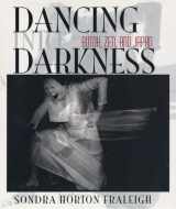 9780822940982-0822940981-Dancing Into Darkness: Butoh, Zen, and Japan