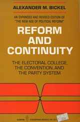 9780060902315-0060902310-Reform and Continuity: The Electoral College, the Convention, and the Party System