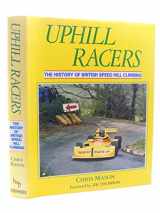 9781870519083-1870519086-Uphill Racers: The History of British Speed Hill Climbing