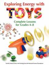 9781883822330-1883822335-Exploring Energy with Toys: Complete Lessons for Grades 4-8