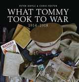 9780747814030-0747814031-What Tommy Took to War, 1914-1918 (Shire General)