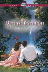 9780842318990-0842318992-Dream Vacation: A Single's Honeymoon/Love Afloat/Miracle on Beale Street (HeartQuest Romance Anthology)