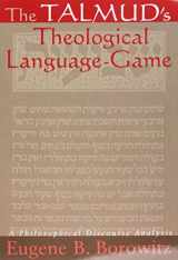 9780791467022-0791467023-The Talmud's Theological Language-Game: A Philosophical Discourse Analysis (SUNY series in Jewish Philosophy)