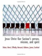 9781110737031-1110737033-Jesus Christ Our Saviour's person, mission, and spirit