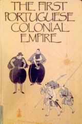 9780859892575-0859892573-First Portuguese Colonial Empire (Exeter Studies in History)