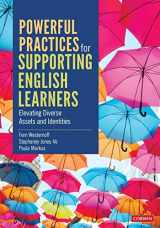 9781544380094-1544380097-Powerful Practices for Supporting English Learners: Elevating Diverse Assets and Identities