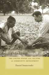 9780674289949-0674289943-Thinking Small: The United States and the Lure of Community Development