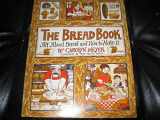 9780156140706-0156140705-The Bread Book: All About Bread and How to Make It (Voyager Book ; Avb 106)