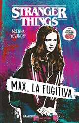 9786075279763-6075279768-Stranger Things: Max, la fugitiva (Spanish Edition)