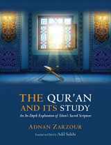 9780860377856-0860377857-The Qur'an and Its Study: An In-depth Explanation of Islam's Sacred Scripture