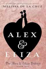 9781524739645-1524739642-Alex & Eliza (The Alex & Eliza Trilogy)