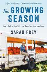 9780593129418-0593129415-The Growing Season: How I Built a New Life--and Saved an American Farm