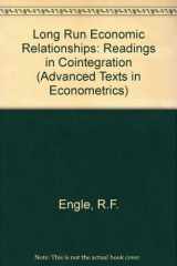 9780198283386-0198283385-Long-Run Economic Relationsships: Readings in Cointegration (Advanced Texts in Econometrics)