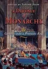 9781621389606-162138960X-A Defence of Monarchy: Catholics under a Protestant King