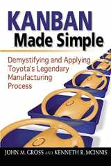9780814413296-0814413293-Kanban Made Simple: Demystifying and Applying Toyota's Legendary Manufacturing Process
