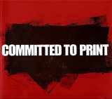 9780870702990-0870702998-Committed to Print: Social and Political Themes in Recent American Printed Art