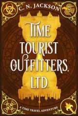 9780979819735-0979819733-Time Tourist Outfitters, Ltd. (Toronto Time Agents)