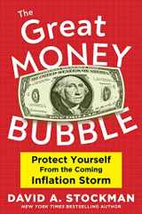 9781630062194-1630062197-The Great Money Bubble: Protect Yourself from the Coming Inflation Storm