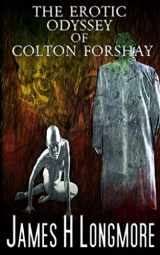 9781953905116-1953905110-The Erotic Odyssey of Colton Forshay