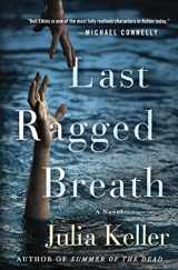 9781250044747-125004474X-Last Ragged Breath: A Novel (Bell Elkins Novels)