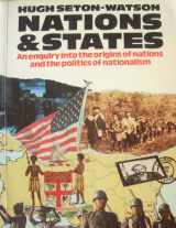 9780891582274-0891582274-Nations And States: An Enquiry Into The Origins Of Nations And The Politics Of Nationalism