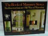9780931790577-0931790573-The Book of Masonry Stoves: Rediscovering an Old Way of Warming