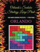 9781543261257-1543261256-Orlando's Sudoku Strategy Large Print: 100 Hard Sudoku Puzzles ? 1 Per Page