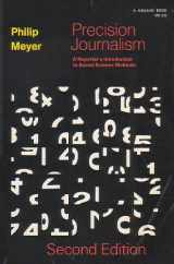 9780253202321-0253202329-Precision Journalism: A Reporter's Introduction to Social Science Methods (Midland Books: No. 232)