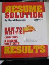 9780942784442-0942784448-The Resume Solution: How to Write and Use a Resume That Gets Results