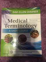 9781455758302-1455758302-Medical Terminology: A Short Course