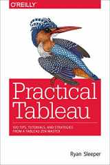 9781491977316-1491977310-Practical Tableau: 100 Tips, Tutorials, and Strategies from a Tableau Zen Master