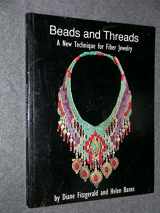 9780962054365-0962054364-Beads and Threads: A New Technique for Fiber Jewelry