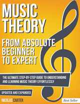 9781536961706-1536961701-Music Theory: From Beginner To Expert - The Ultimate Step-By-Step Guide to Understanding and Learning Music Theory Effortlessly