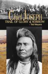 9780888397430-0888397437-Chief Joseph: trail of glory & sorrow